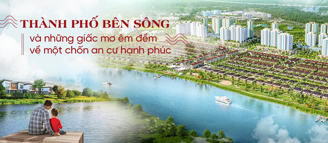 Thành phố bên sông và những giấc mơ êm đềm về một chốn an cư hạnh phúc