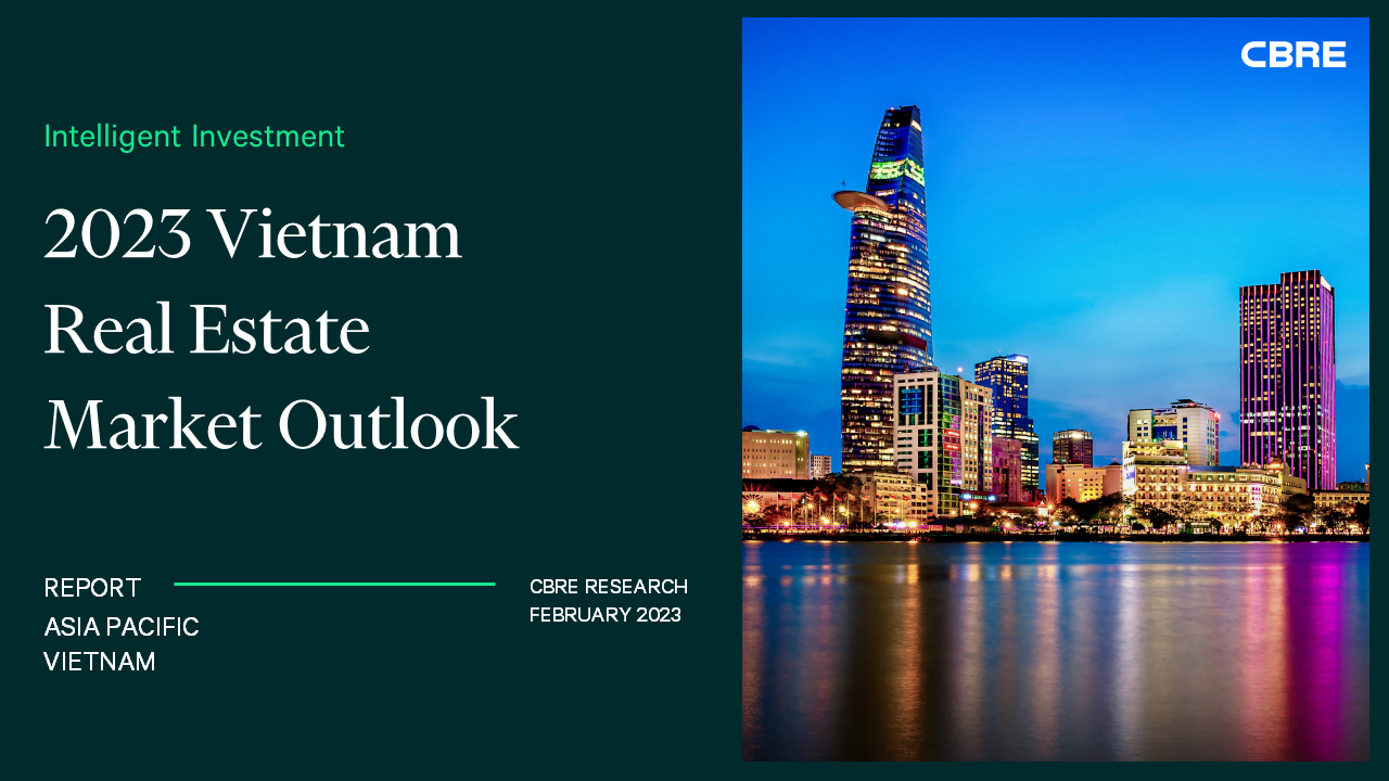 CBRE RELEASES 2023 VIETNAM & APAC REAL ESTATE MARKET OUTLOOK